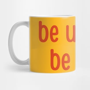 be unique be YOU Mug
